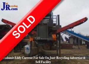 Eddy Current Sold On Just-Recycling Advertise and Sell Facility Eddy Current Sold On Just-Recycling Advertise and Sell Facility